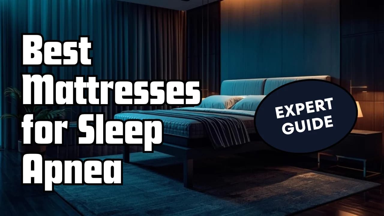 Best Mattresses for Sleep Apnea: Support, Elevation & Position Optimization